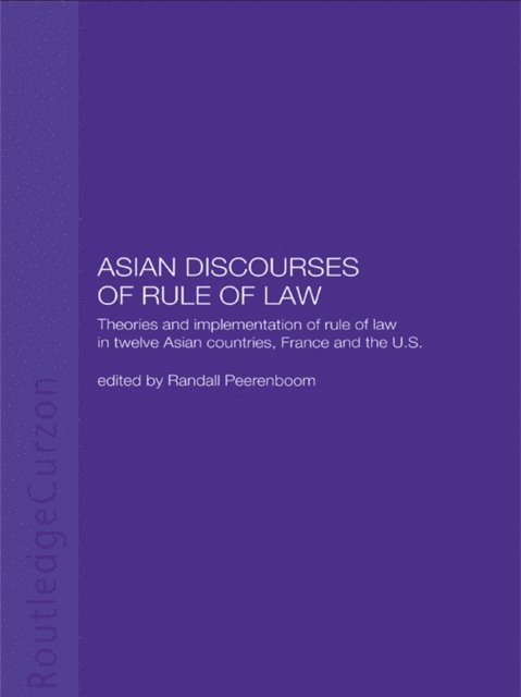 Randall Peerenboom - Asian Discourses of Rule of Law, E-bok
