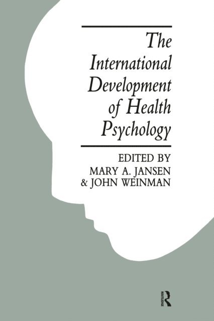 Mary A. Jansen, John Weinman - International Development Of Health Psychology, E-bok