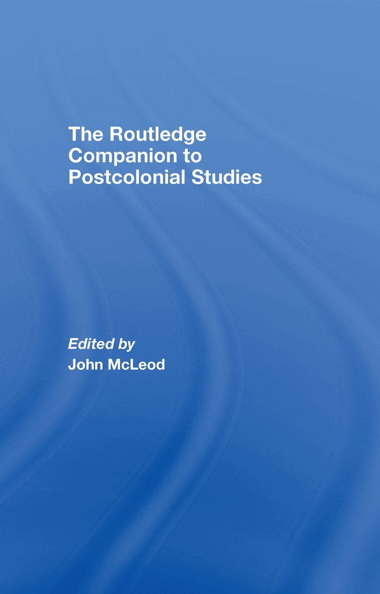 John McLeod - Routledge Companion To Postcolonial Studies, E-bok