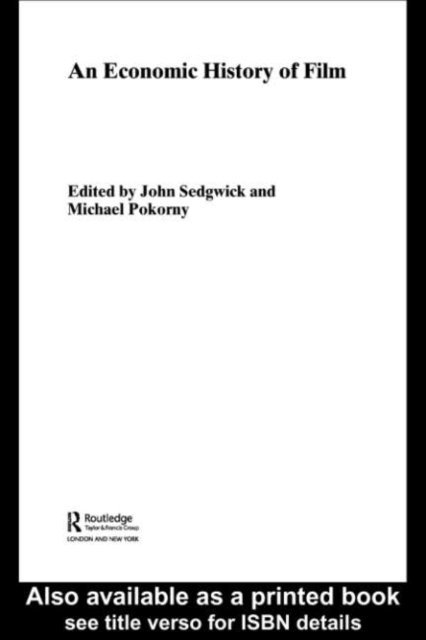 Michael Pokorny, John Sedgwick - Economic History of Film, E-bok