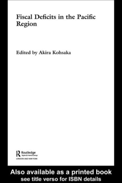 Akira Kohsaka - Fiscal Deficits in the Pacific Region, E-bok