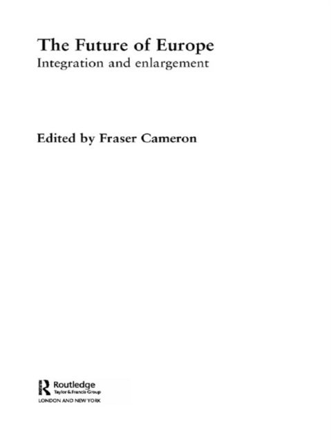 Fraser Cameron - Future of Europe, E-bok