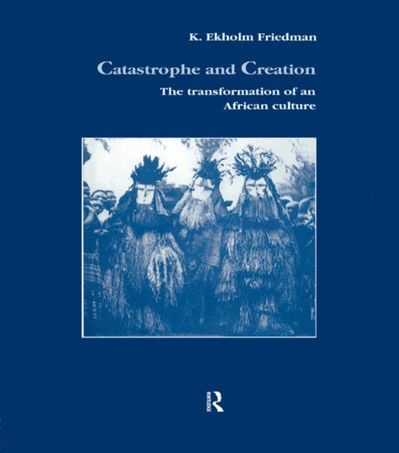 K. Elkholm Friedmann - Catastrophe and Creation, E-bok