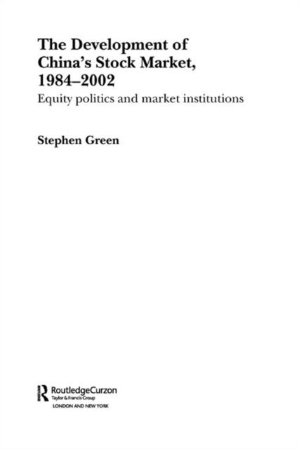 Stephen Green - Development of China's Stockmarket, 1984-2002, E-bok
