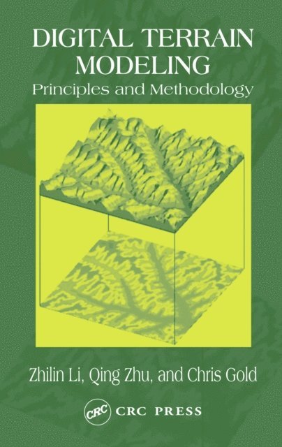 Chris Gold, Christopher Zhu, Zhilin Li - Digital Terrain Modeling, E-bok