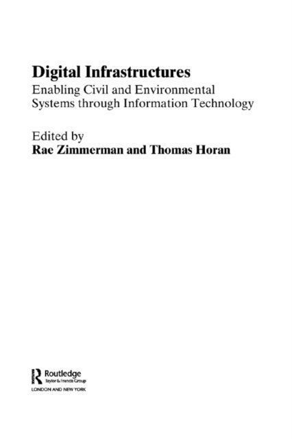 Rae Zimmerman, Thomas Horan - Digital Infrastructures, E-bok