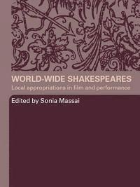 Sonia Massai - World-Wide Shakespeares, E-bok