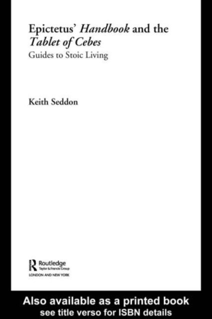 Keith Seddon - Epictetus' Handbook and the Tablet of Cebes, E-bok