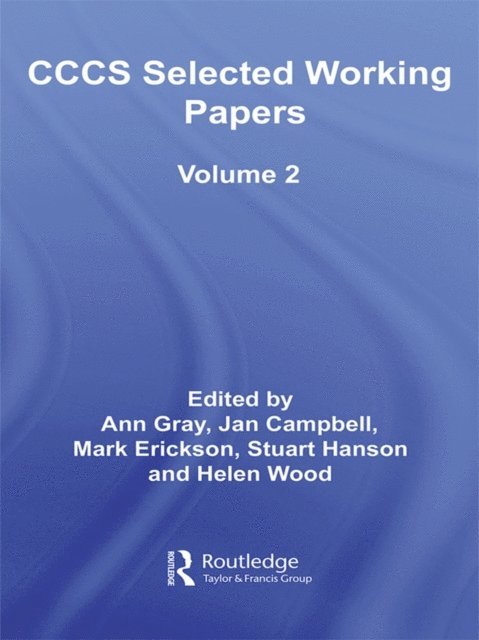 Helen Wood, Stuart Hanson, Mark Erickson, Jan Campbell, Ann Gray - CCCS Selected Working Papers, E-bok