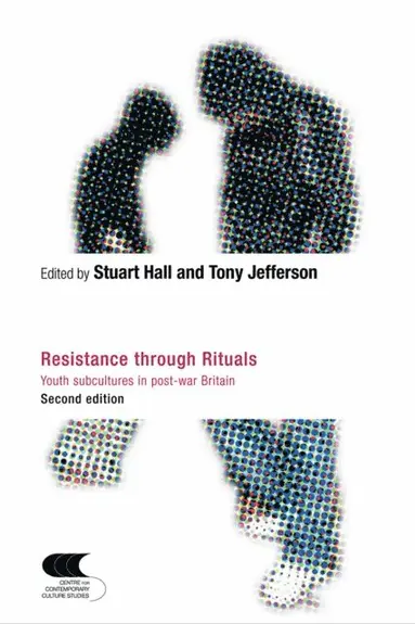 Tony Jefferson, Stuart Hall - Resistance Through Rituals, E-bok