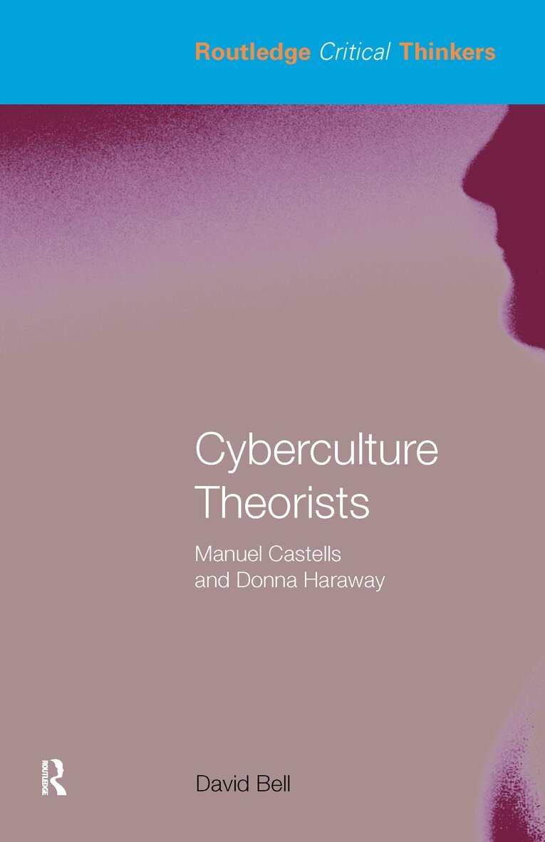David Bell - Cyberculture Theorists, E-bok