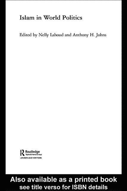 A.H. Johns, Nelly Lahoud - Islam in World Politics, E-bok