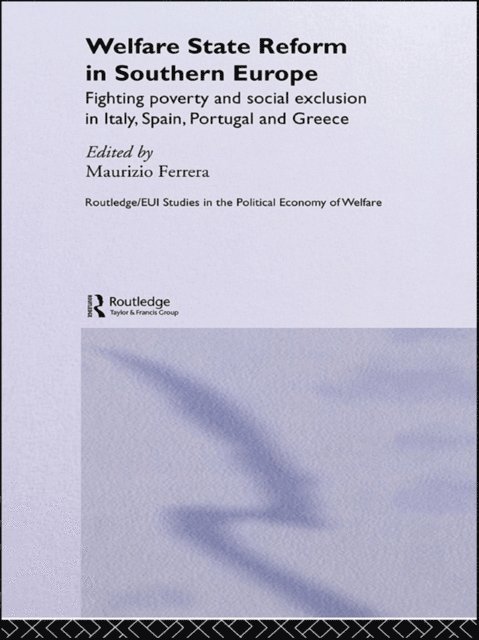 Maurizio Ferrera - Welfare State Reform in Southern Europe, E-bok