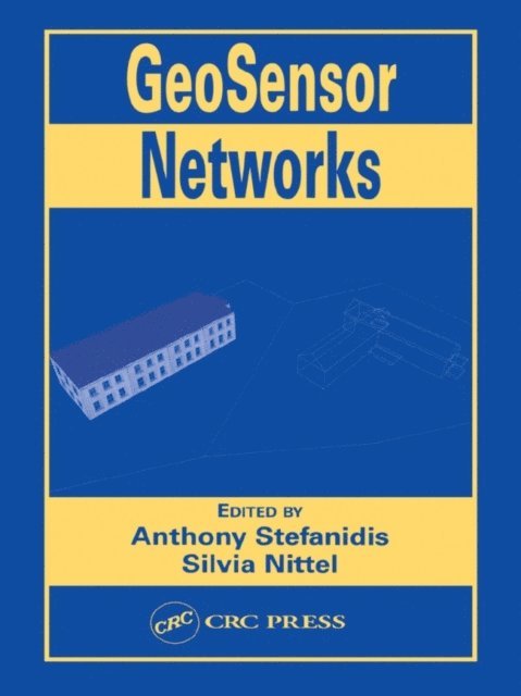 Silvia Nittel, Anthony Stefanidis - GeoSensor Networks, E-bok