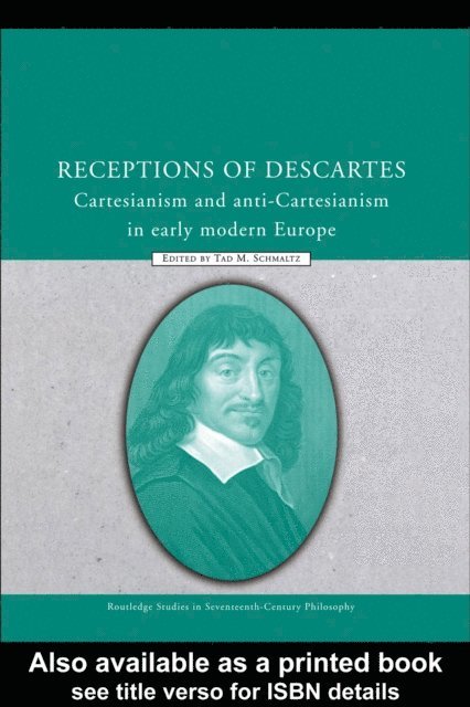 Tad M. Schmaltz - Receptions of Descartes, E-bok