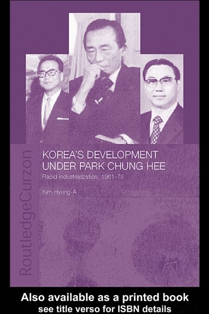 Hyung-A Kim - Korea's Development Under Park Chung Hee, E-bok