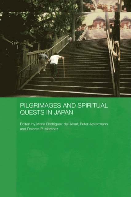 Maria Rodriguez del Alisal, Dolores Martinez, Peter Ackermann - Pilgrimages and Spiritual Quests in Japan, E-bok