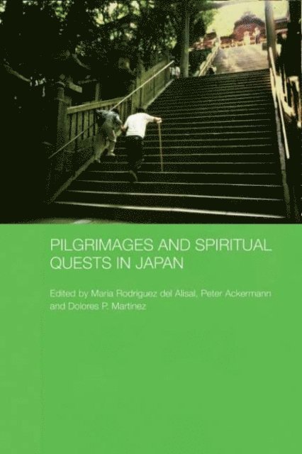 Maria Rodriguez del Alisal, Dolores Martinez, Peter Ackermann - Pilgrimages and Spiritual Quests in Japan, E-bok