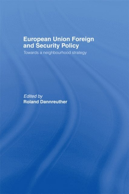 Roland Dannreuther - European Union Foreign and Security Policy, E-bok
