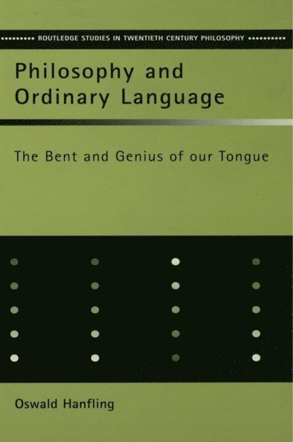 Oswald Hanfling - Philosophy and Ordinary Language, E-bok