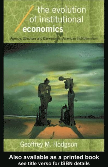 Geoffrey M Hodgson - Evolution of Institutional Economics, E-bok