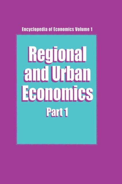 Richard J. Arnott - Regional and Urban Economics Parts 1 & 2, E-bok