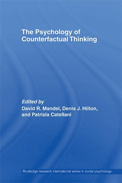 Patrizia Catellani, Denis J. Hilton, David R. Mandel - Psychology of Counterfactual Thinking, E-bok