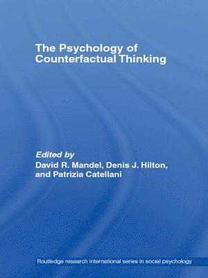 Patrizia Catellani, Denis J. Hilton, David R. Mandel - Psychology of Counterfactual Thinking, E-bok