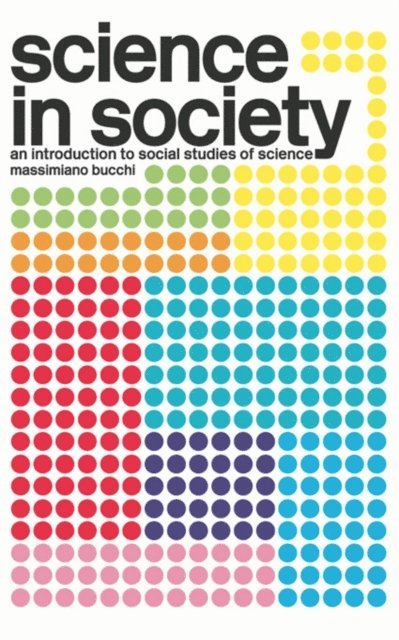 Massimiano Bucchi - Science In Society, E-bok