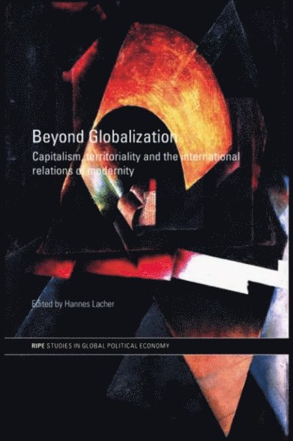 Hannes Lacher - Beyond Globalization, E-bok. Tillgänglighet: Lägg i varukorg