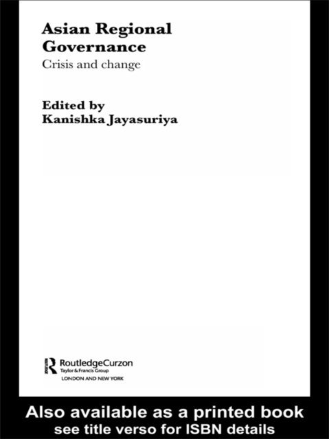 Kanishka Jayasuriya - Asian Regional Governance, E-bok