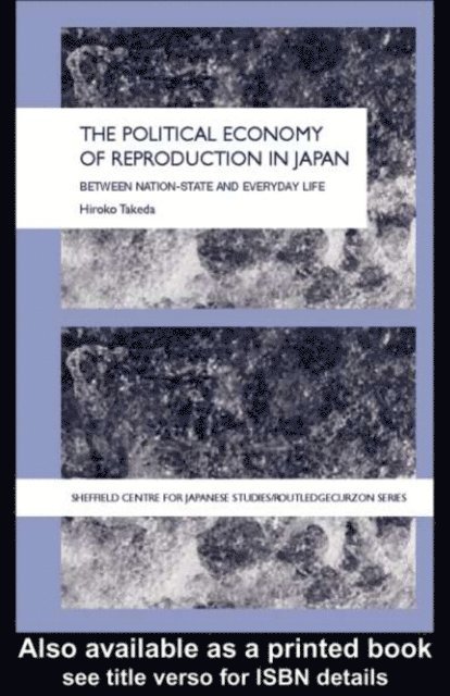 Takeda Hiroko - Political Economy of Reproduction in Japan, E-bok