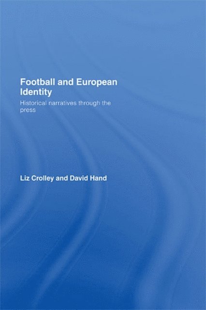 David Hand, Liz Crolley - Football and European Identity, E-bok