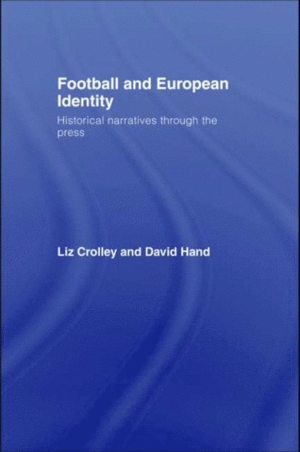 David Hand, Liz Crolley - Football and European Identity, E-bok