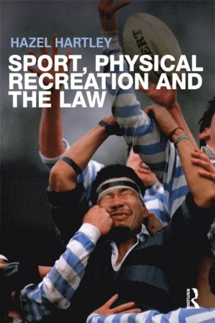 Hazel Hartley - Sport, Physical Recreation and the Law, E-bok. Tillgänglighet: Lägg i varukorg