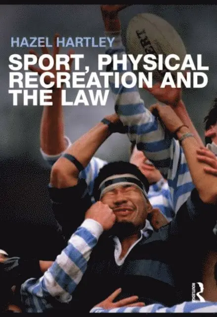 Hazel Hartley - Sport, Physical Recreation and the Law, E-bok. Tillgänglighet: Lägg i varukorg