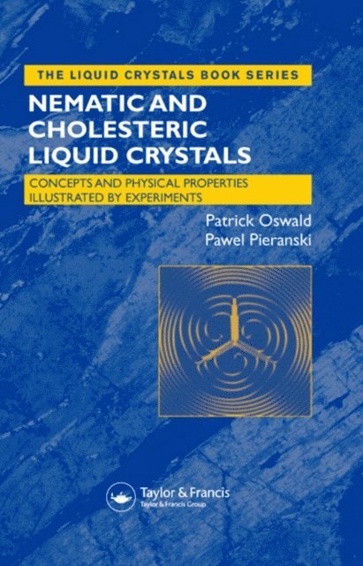 Pawel Pieranski, Patrick Oswald - Nematic and Cholesteric Liquid Crystals, E-bok