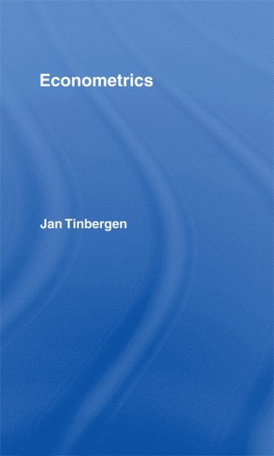 Jan Tinbergen - Econometrics, E-bok