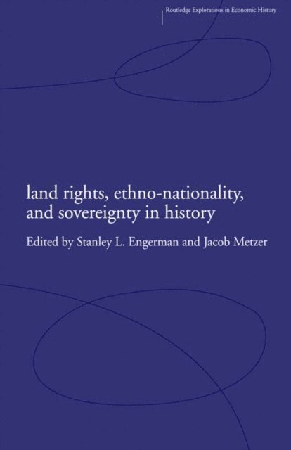 Jacob Metzer, Stanley Engerman - Land Rights, Ethno-nationality and Sovereignty in History, E-bok