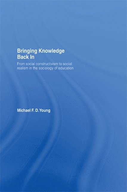 Michael Young - Bringing Knowledge Back In, E-bok