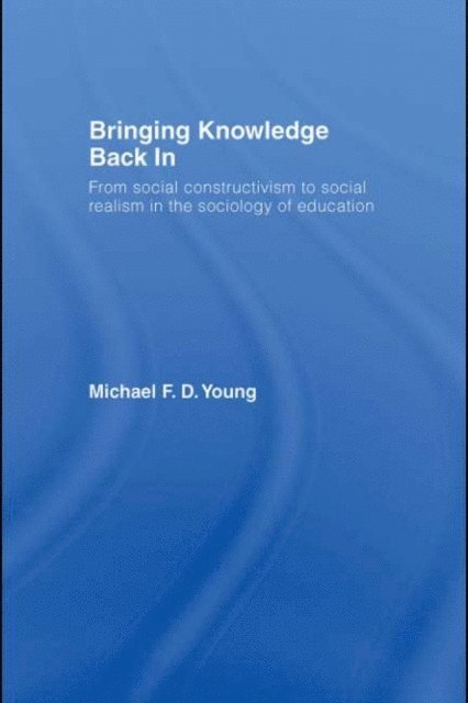 Michael Young - Bringing Knowledge Back In, E-bok