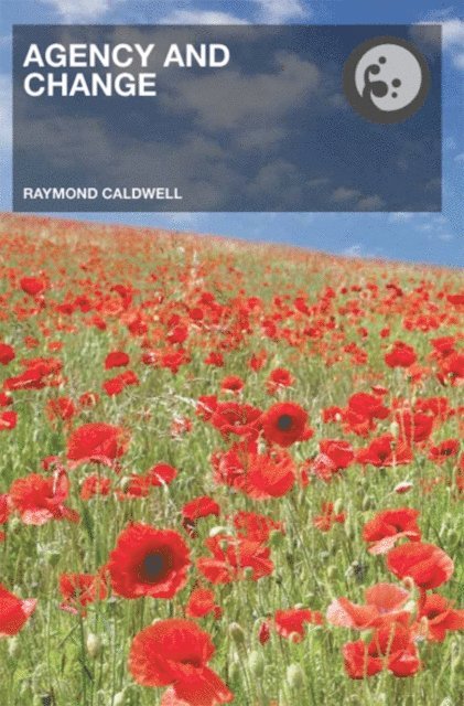 Raymond Caldwell - Agency and Change, E-bok