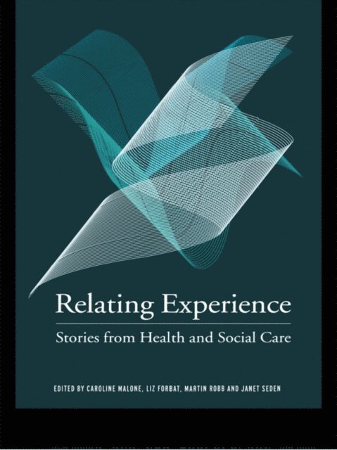 Janet Seden, Martin Robb, Liz Forbat, Caroline Malone - Relating Experience, E-bok
