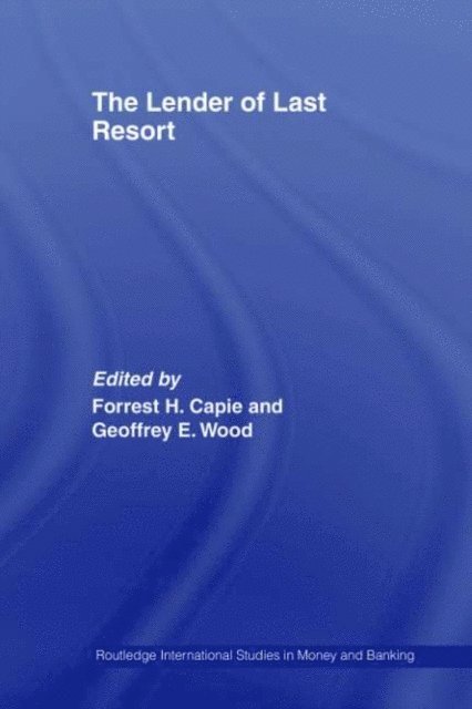 Geoffrey E. Wood, Forrest Capie - Lender of Last Resort, E-bok