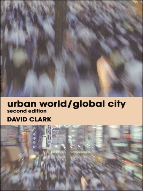 David Clark - Urban World/Global City, E-bok
