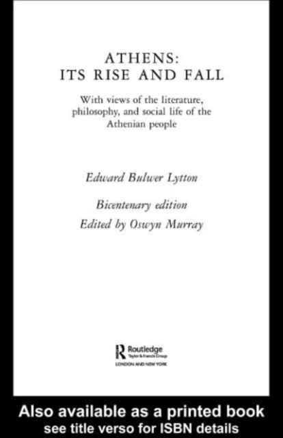 Edward Bulwer Lytton, Oswyn Murray - Athens: Its Rise and Fall, E-bok