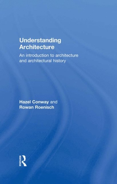 Hazel Conway, Rowan Roenisch - Understanding Architecture, E-bok