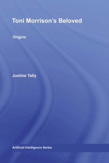 Justine Tally - Toni Morrison's 'Beloved', E-bok