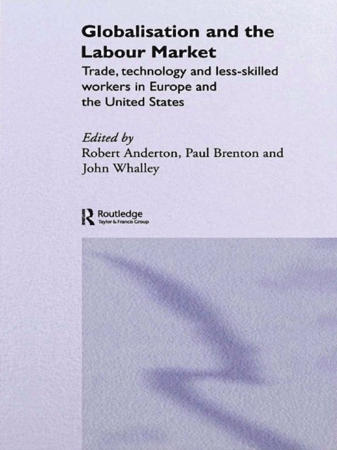 John Whalley, Paul Brenton, Robert Anderton - Globalisation and the Labour Market, E-bok