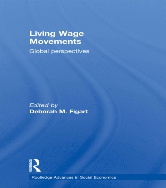 Deborah M. Figart - Living Wage Movements, E-bok